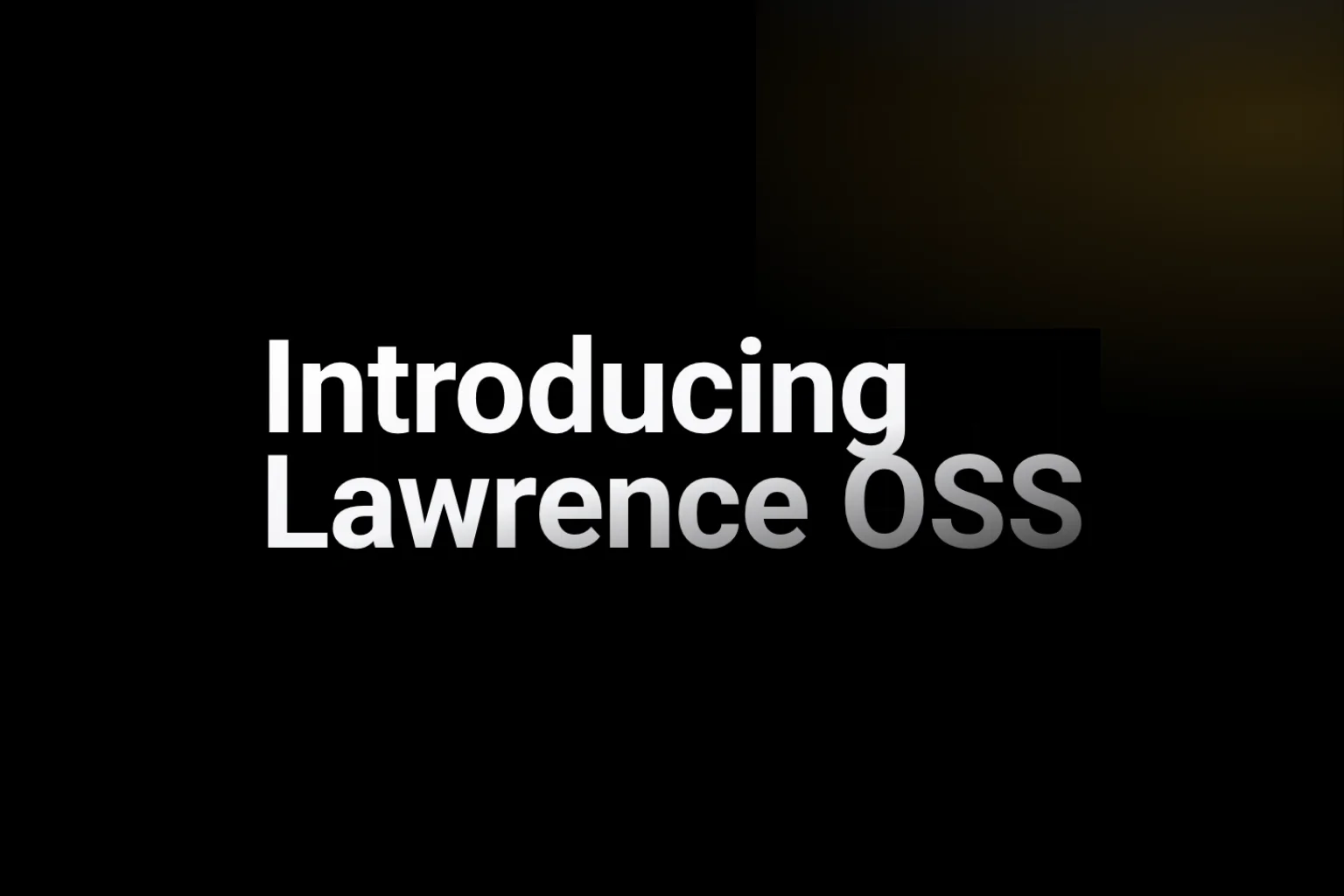 Introducing Lawrence OSS